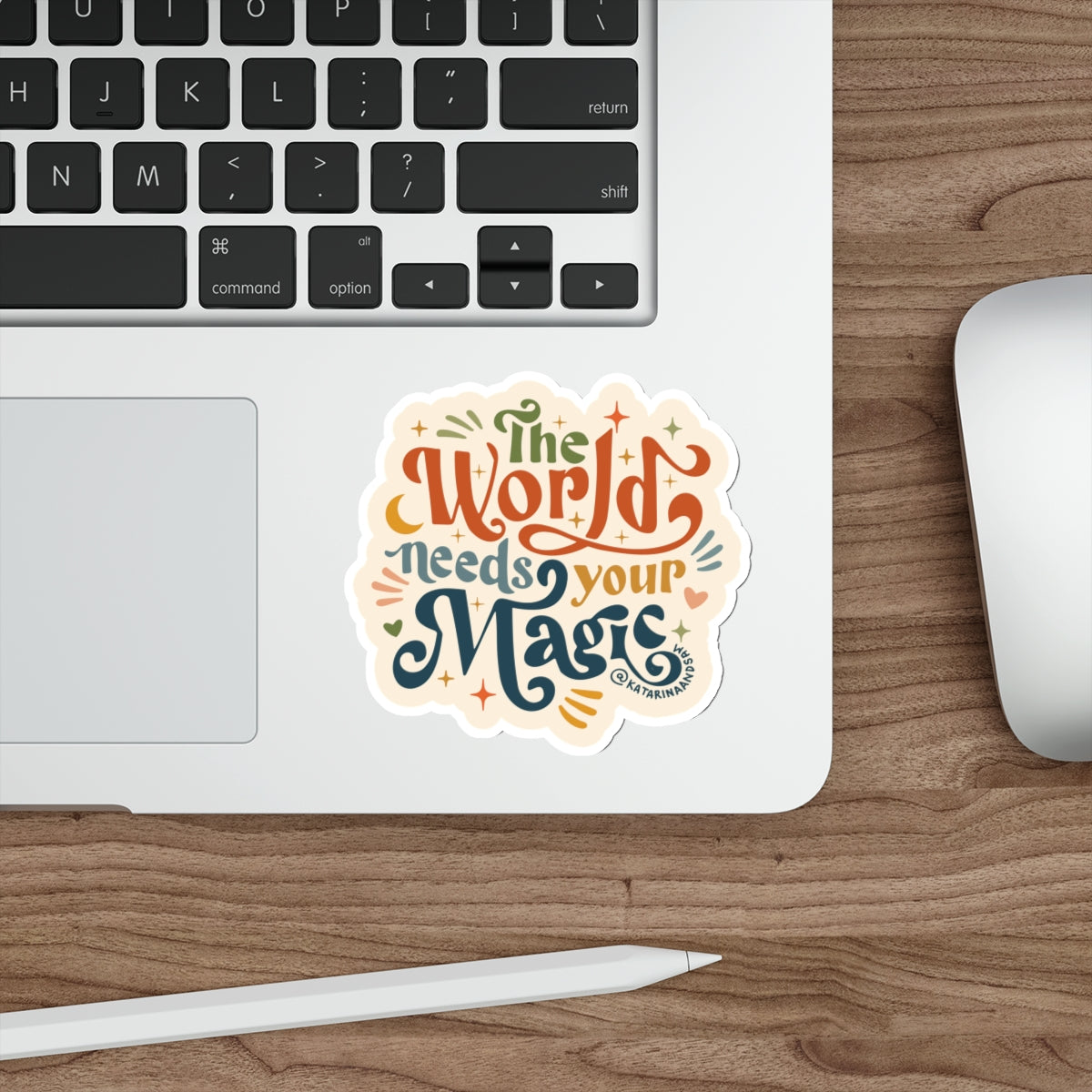 The World Needs Your Magic Sticker