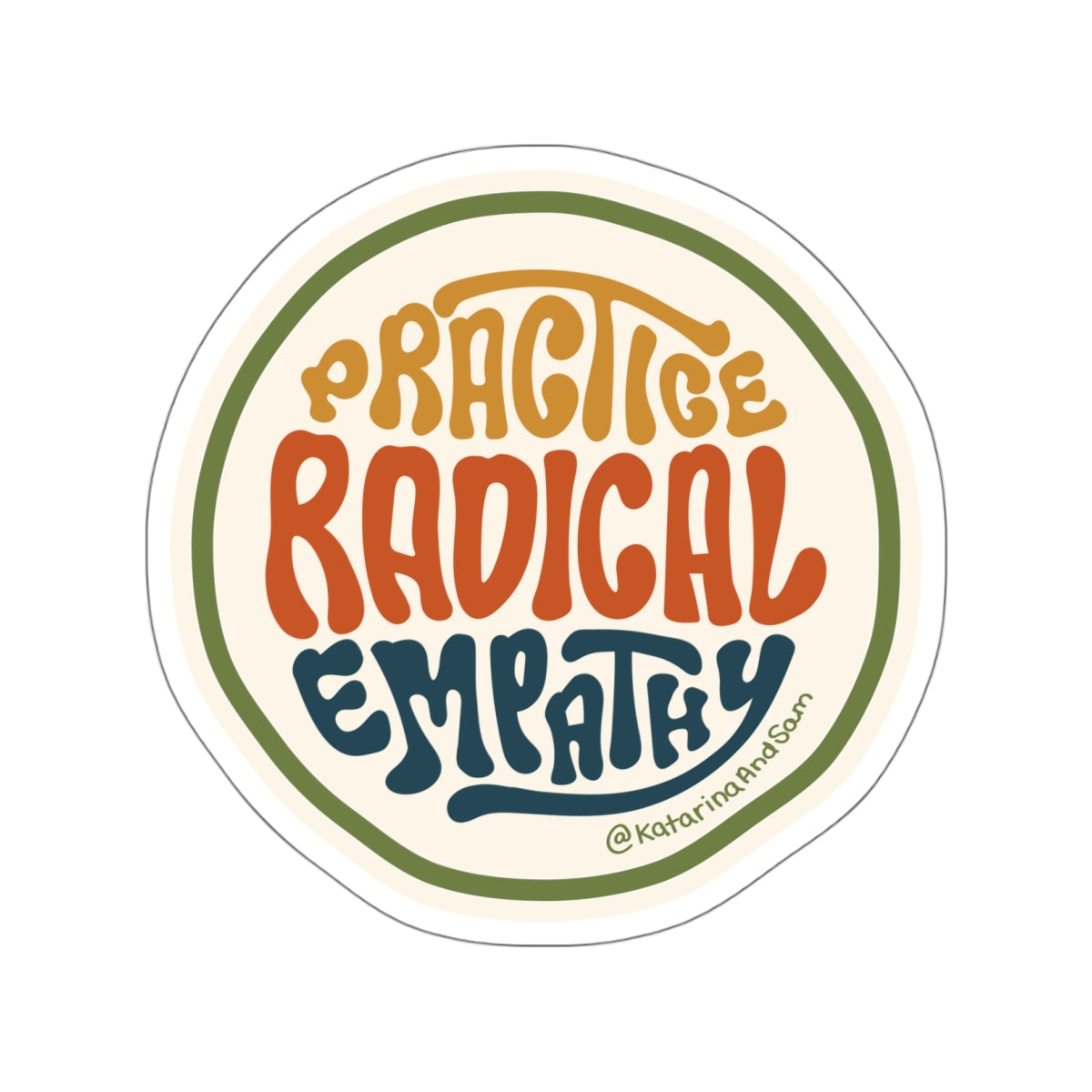 Practice Radical Empathy Sticker - Version 1
