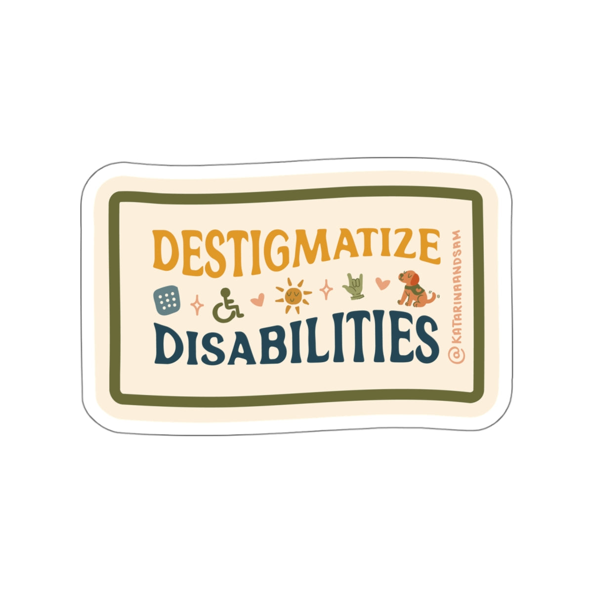 Destigmatize Disabilities Sticker