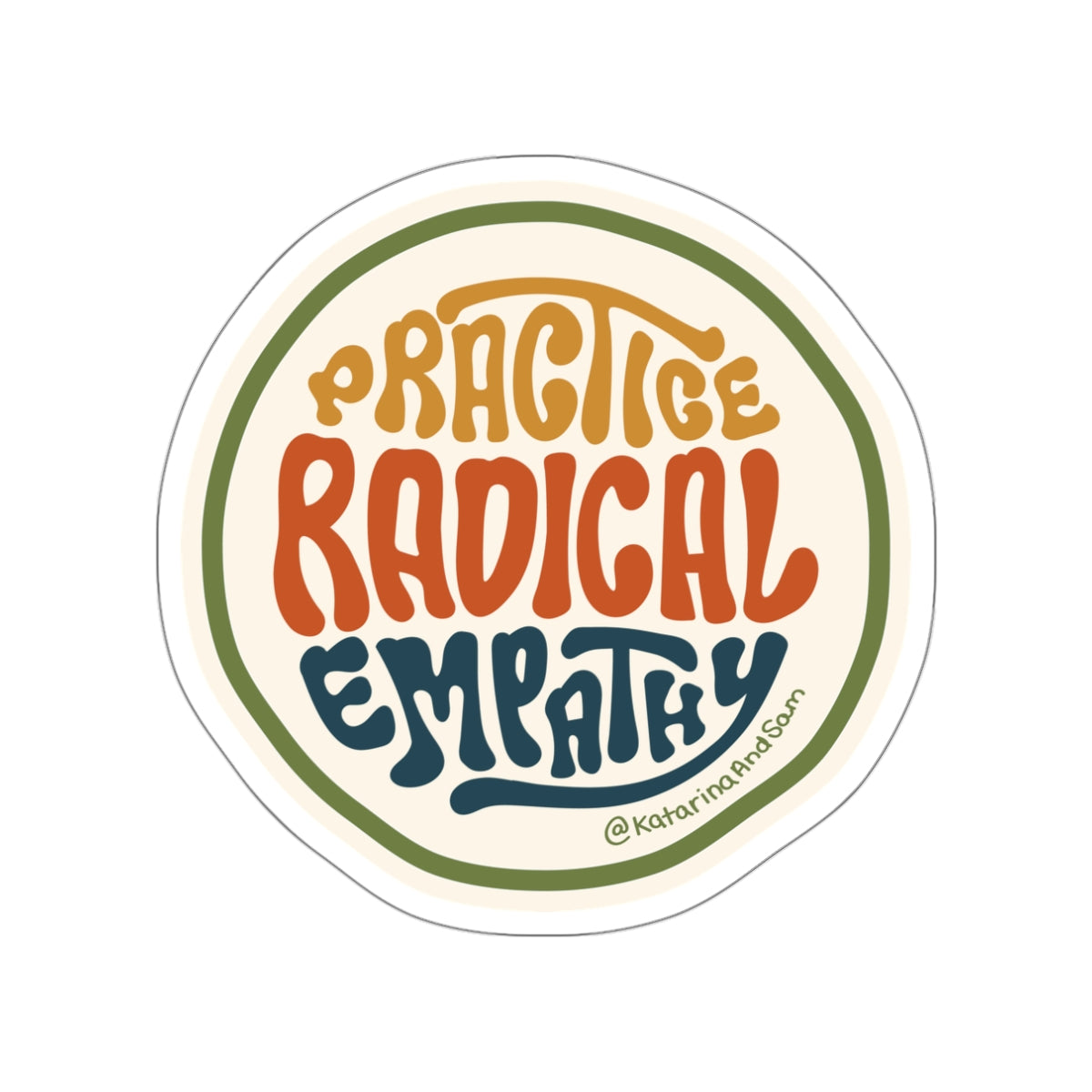 Practice Radical Empathy Sticker - Version 1