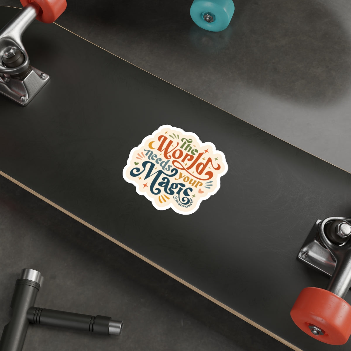 The World Needs Your Magic Sticker