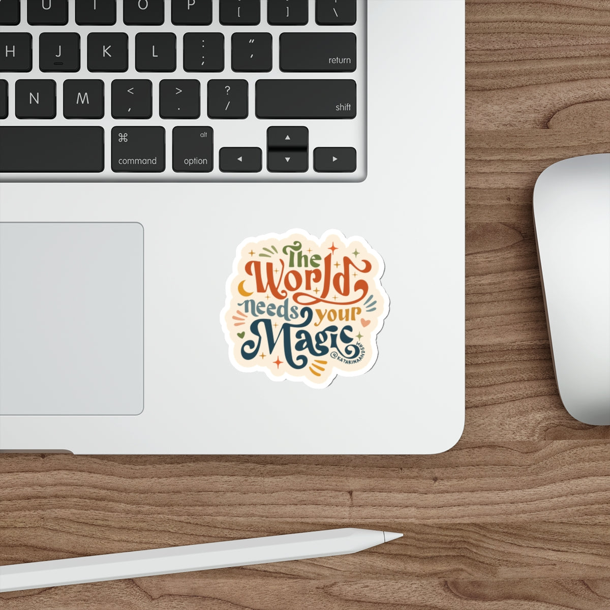 The World Needs Your Magic Sticker