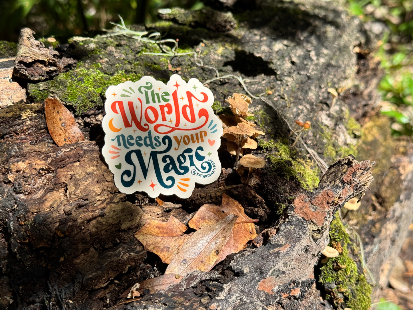 The World Needs Your Magic Sticker